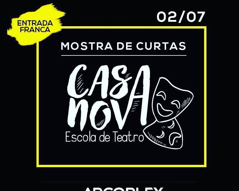 A Casanova Escola de Teatro em parceria com o Cinema Arcoplex apresentam a Mostra de Curtas Metragens