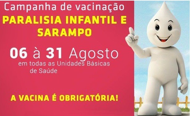 Campanha de vacina contra poliomielite e sarampo inicia próximo dia 06 (segunda)