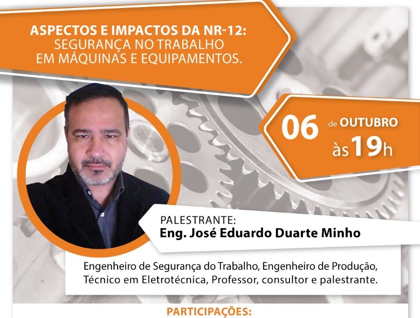 NESTA TERÇA: Webinar apresenta os aspectos e impactos da NR 12 na indústria