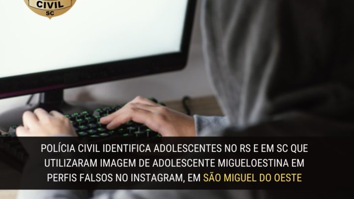 Polícia Civil identifica adolescentes que utilizavam fotografias de terceiros em perfil falso no Instagram