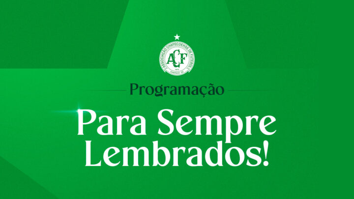 Pra Sempre Lembrados! Chapecoense divulga programação do dia 29 de novembro