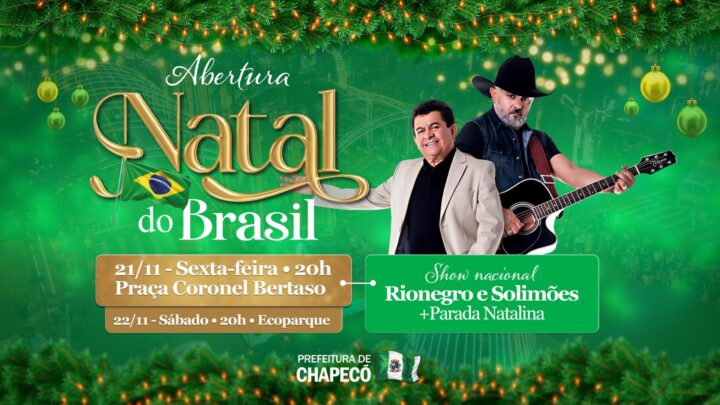 Abertura do Natal do Brasil terá show com Rio Negro e Solimões em Chapecó
